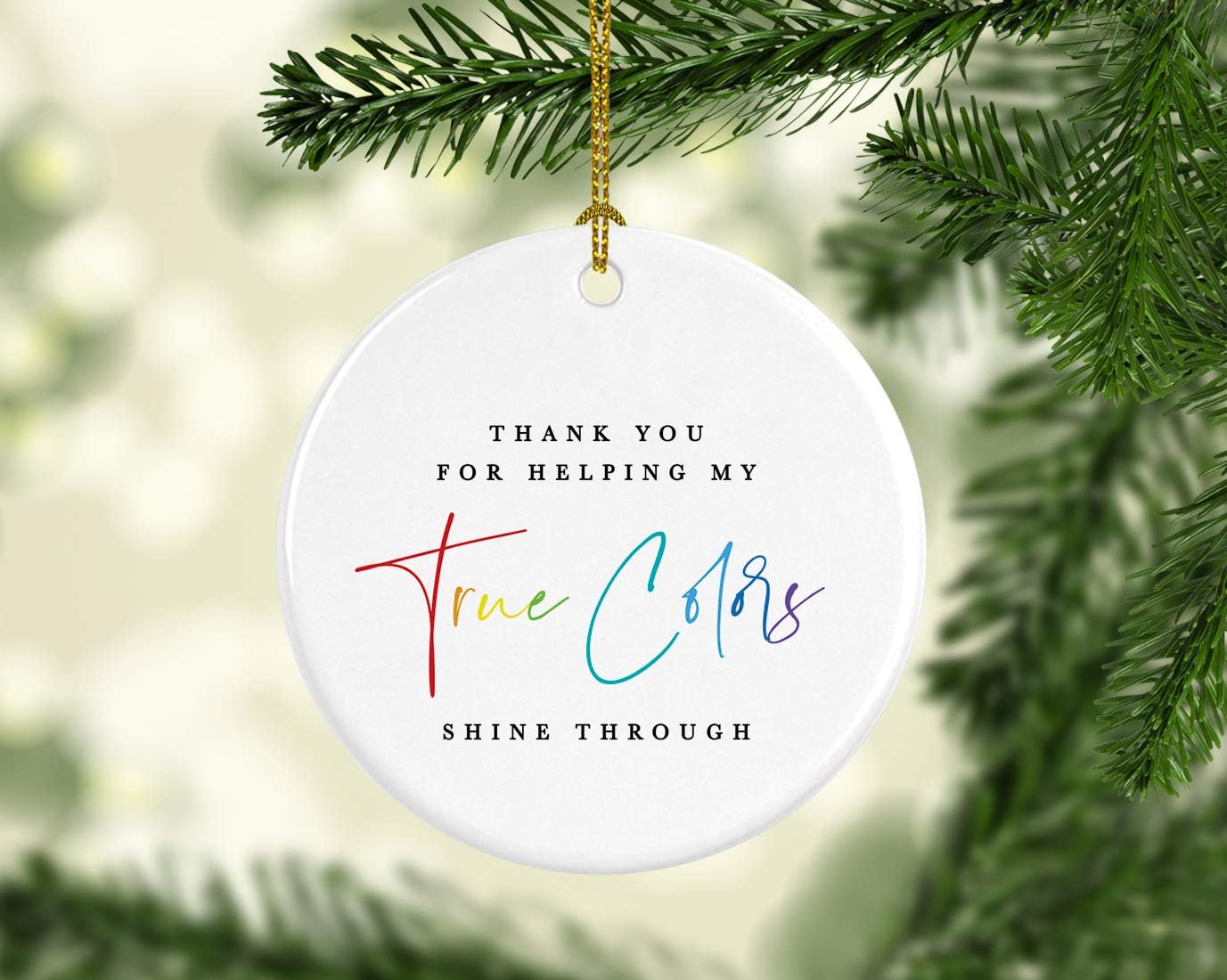 Andaz Press Round Ceramic Porcelain Christmas Tree Ornament for Teacher Thank You Appreciation Graduation Gift, Thank You for Heling My True Colors Shine Through, Rainbow Graphic, 1-Pack