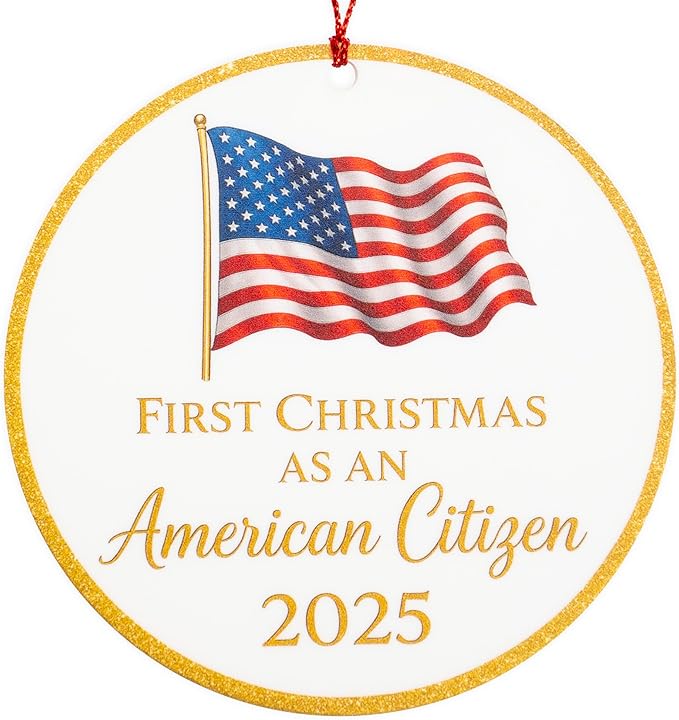First Christmas as American Citizen Ornament 2025 – Patriotic American Flag Christmas Ornament – Citizenship Gift for New US Citizen – USA Immigration Celebration Keepsake