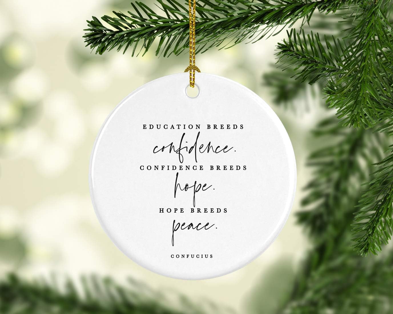 Andaz Press Round Ceramic Porcelain Christmas Tree Ornament for Teacher Thank You Appreciation Graduation Gift, Education Breeds Confidence.Confidence Breed Hope. Hope Breeds Peace. Confucius, 1-Pack