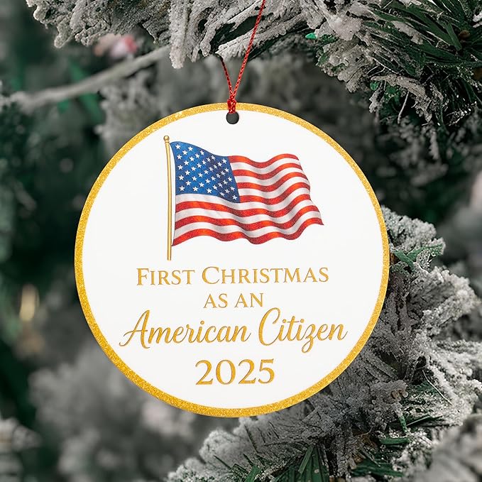 First Christmas as American Citizen Ornament 2025 – Patriotic American Flag Christmas Ornament – Citizenship Gift for New US Citizen – USA Immigration Celebration Keepsake
