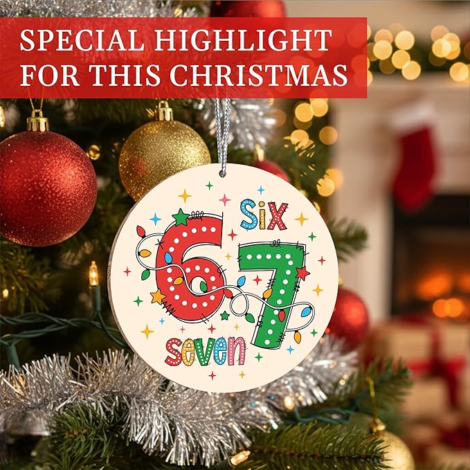 67 Christmas Ornament, 67 Ornaments for Xmas Tree, Funny Christmas Ornaments 2025, 6 7 Meme Ornament for Teens, Six Seven Gifts, Gag Gifts for Teens, Teen Girls Trendy Stuff